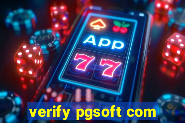 verify pgsoft com