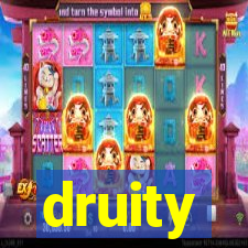 druity