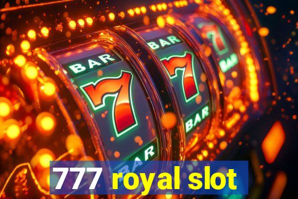 777 royal slot