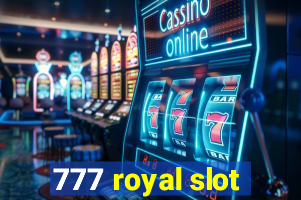 777 royal slot