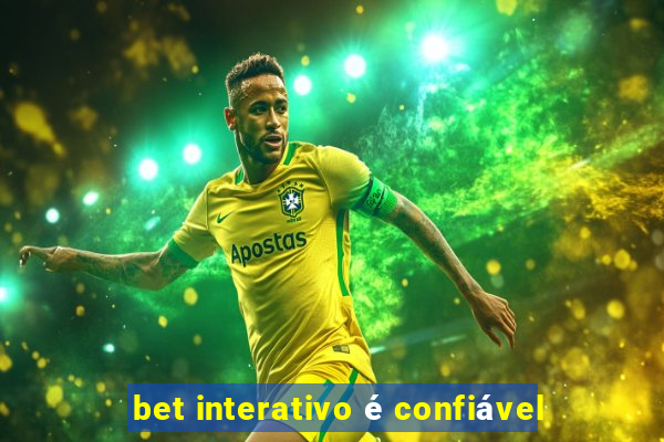 bet interativo é confiável