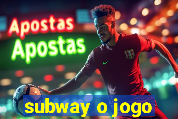 subway o jogo