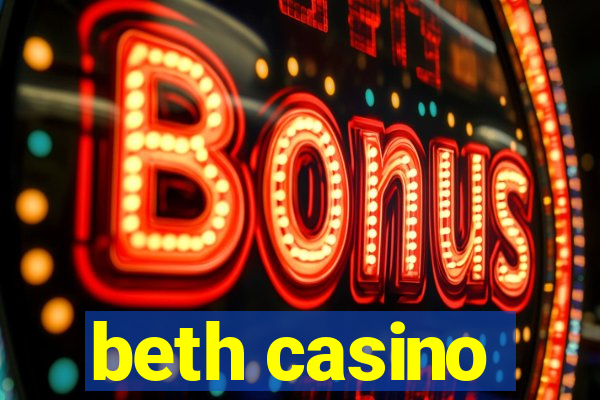 beth casino