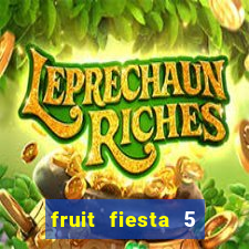 fruit fiesta 5 reel slot