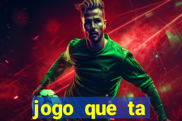 jogo que ta pagando agora