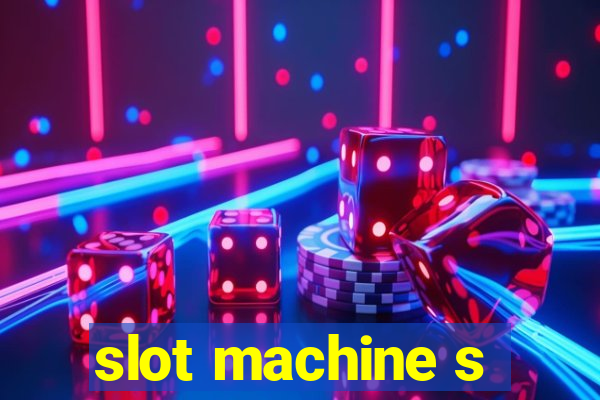 slot machine s