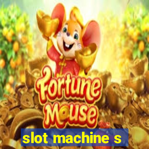 slot machine s