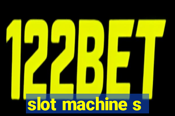 slot machine s