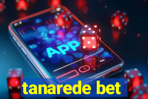 tanarede bet