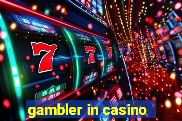 gambler in casino