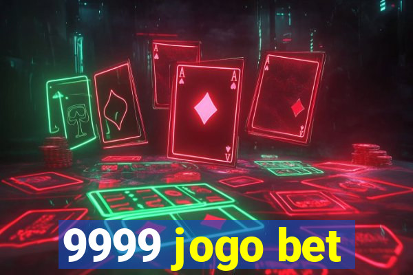 9999 jogo bet