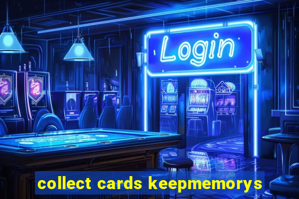 collect cards keepmemorys