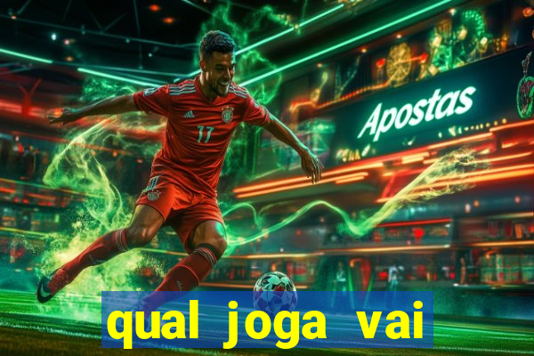 qual joga vai passar na globo hoje