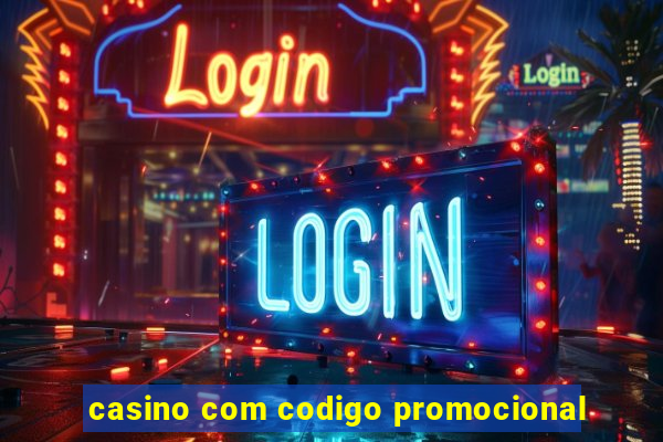 casino com codigo promocional