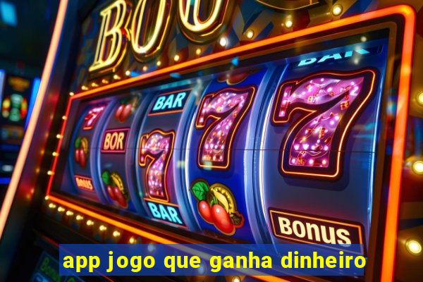 app jogo que ganha dinheiro