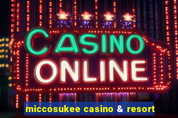 miccosukee casino & resort