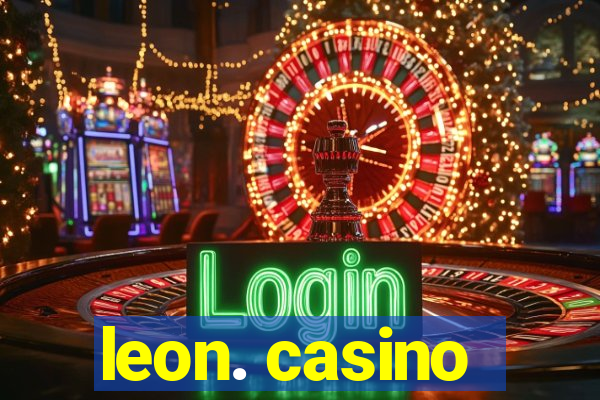 leon. casino