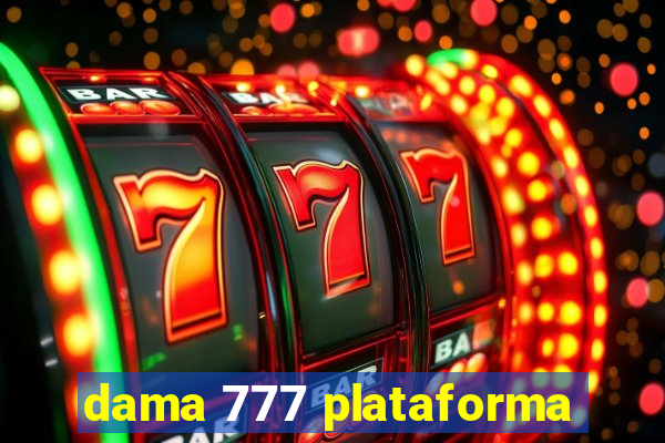 dama 777 plataforma