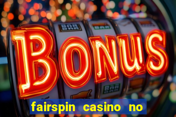 fairspin casino no deposit bonus