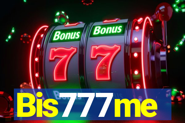 Bis777me