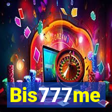 Bis777me