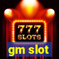 gm slot