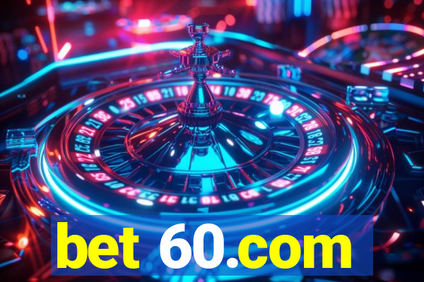 bet 60.com