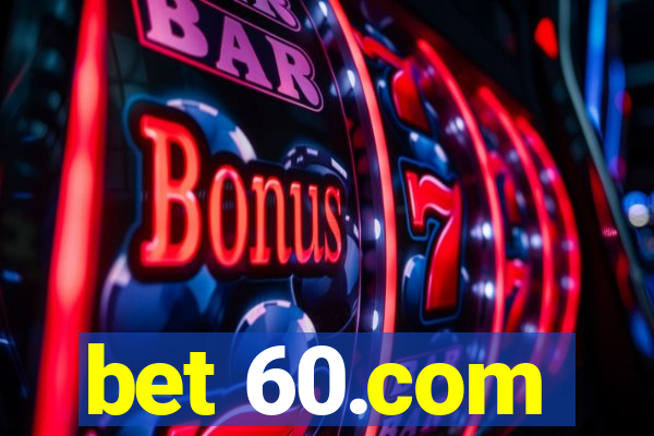 bet 60.com