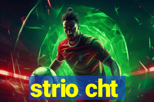 strio cht