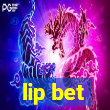 lip bet