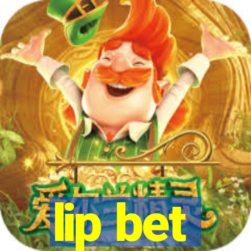 lip bet