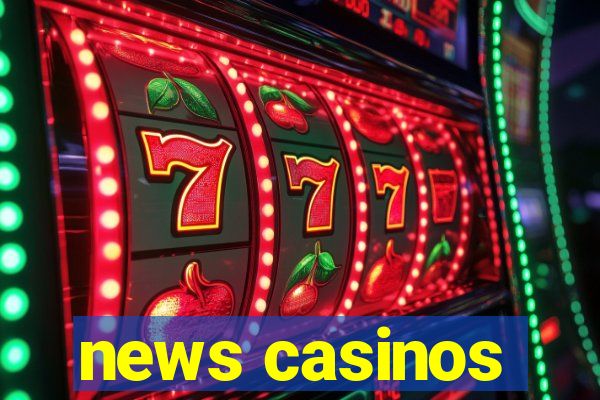 news casinos