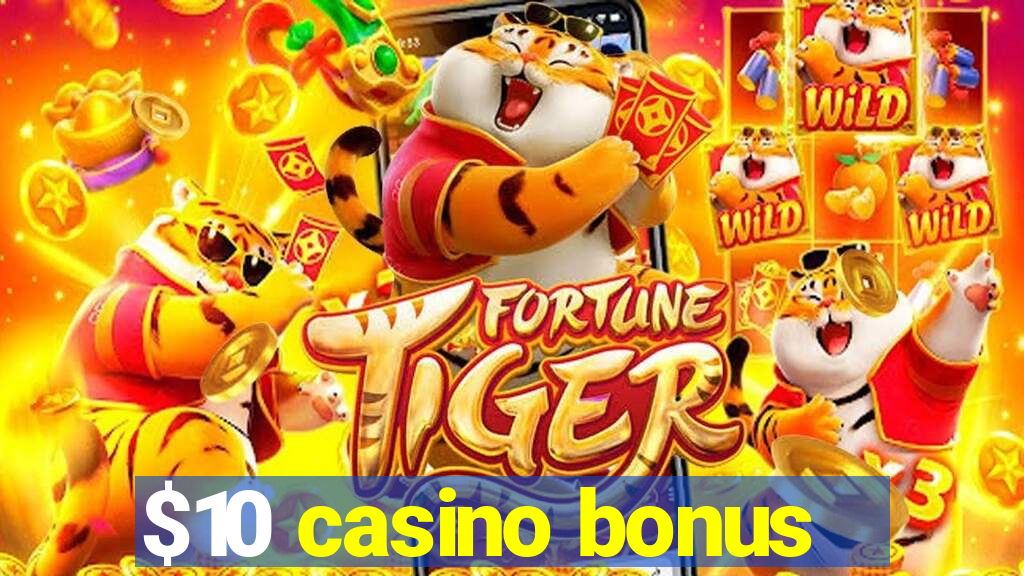 $10 casino bonus