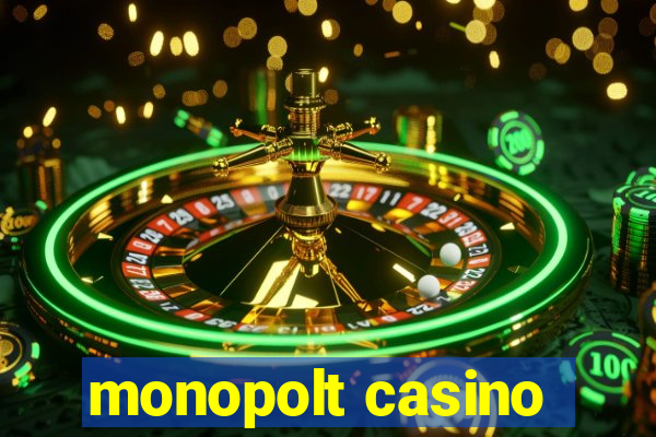 monopolt casino