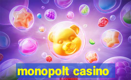 monopolt casino