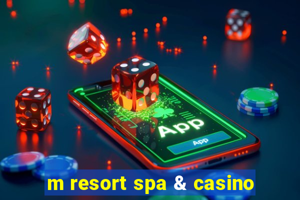 m resort spa & casino