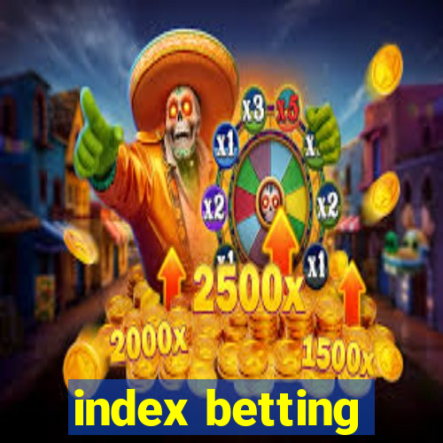 index betting