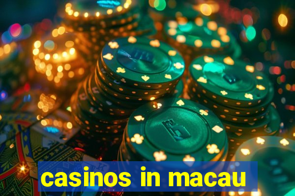 casinos in macau