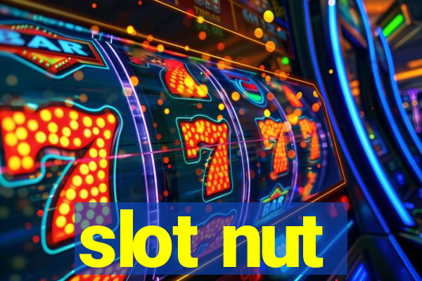 slot nut