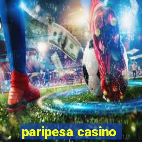 paripesa casino