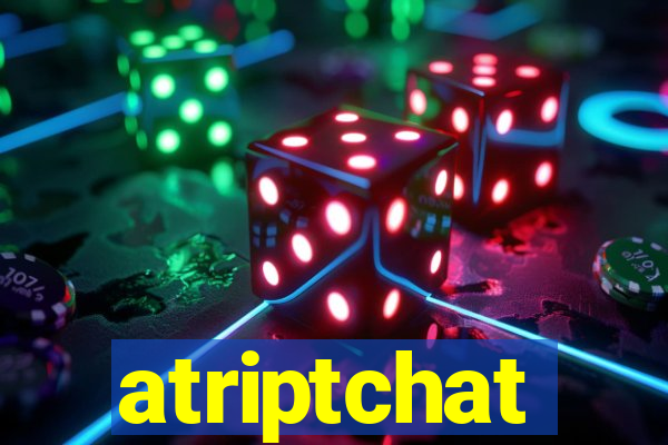 atriptchat