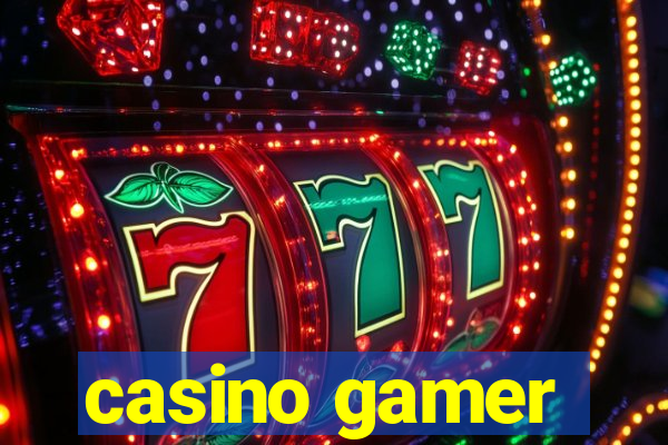 casino gamer