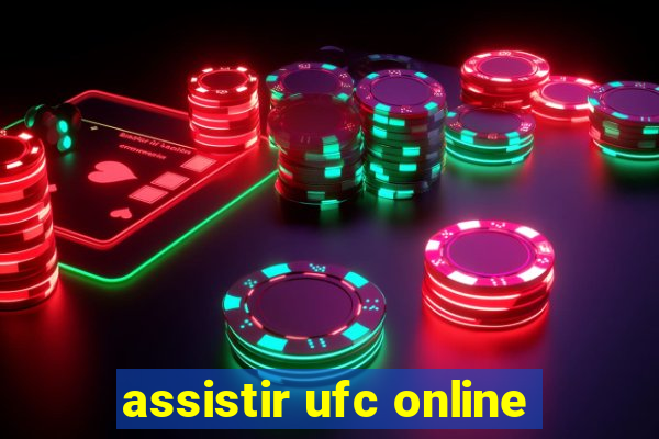 assistir ufc online