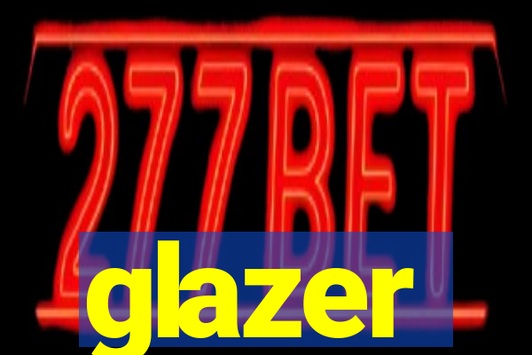 glazer