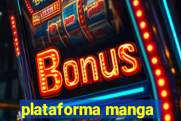 plataforma manga