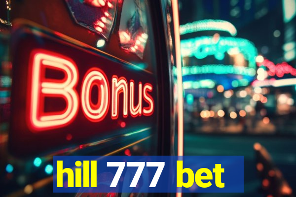 hill 777 bet