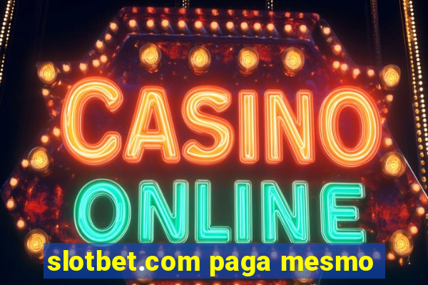 slotbet.com paga mesmo