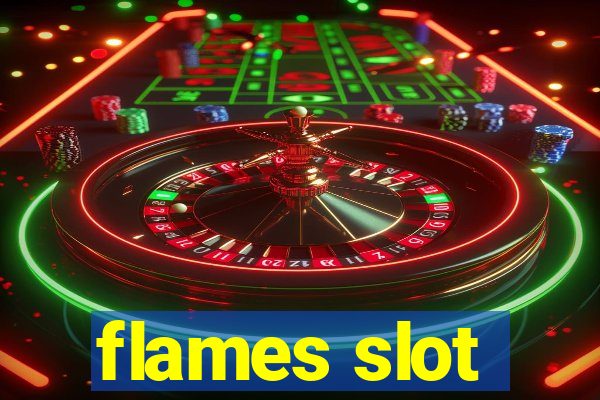 flames slot