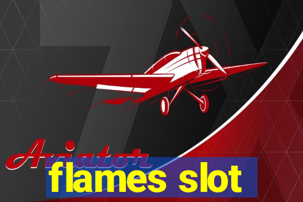 flames slot