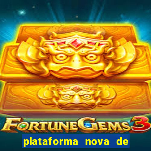 plataforma nova de jogos de aposta